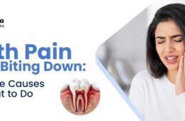 Tooth Pain When Biting Down: 5 Causes and What to Do